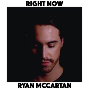 Download track Right Now Ryan McCartan