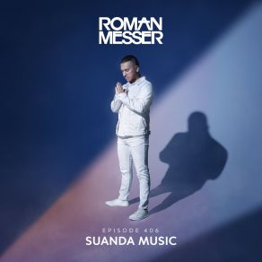 Download track Back To The Future (Suanda 406) Roman Messer