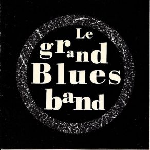 Download track Walking By Myself Le Grand Blues Band