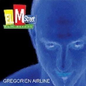 Download track Gregorien Airline (Indian Mix) Elm Street