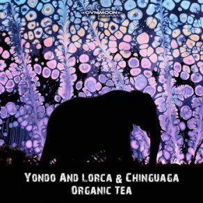 Download track Organic Tea Lorca, Yondo, Chinguaga