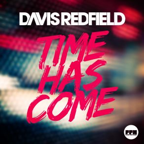 Download track Time Has Come (Extended Mix) Davis Redfield