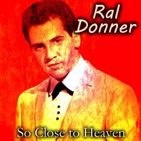 Download track Will You Love Me In Heaven Ral Donner