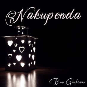 Download track Nakupenda Bro Gedion