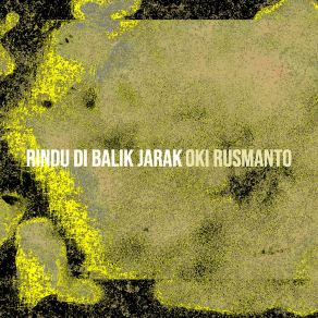 Download track Cinta Di Antara Orang Asing Oki Rusmanto