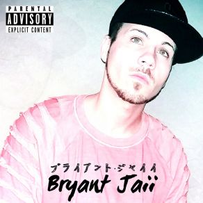 Download track What U Said Bryant Jaii