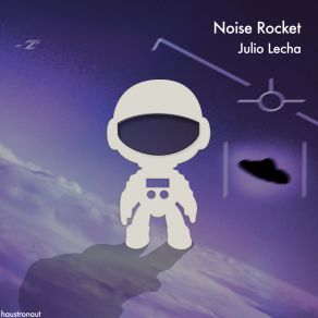 Download track Noise Rocket Julio Lecha