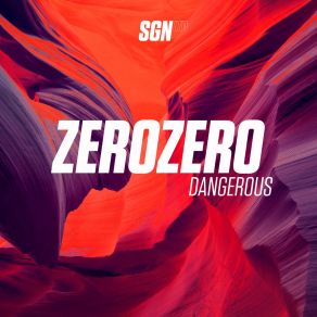 Download track Dangerous Zerozero