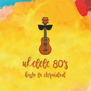 Download track Yo Me Quedo En Casa Ukelele 80's