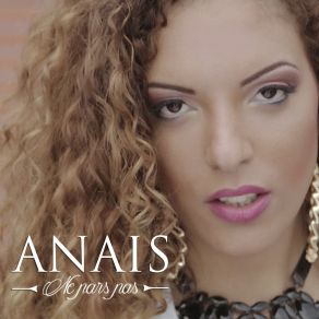 Download track Ne Pars Pas (Radio Edit) Anaís