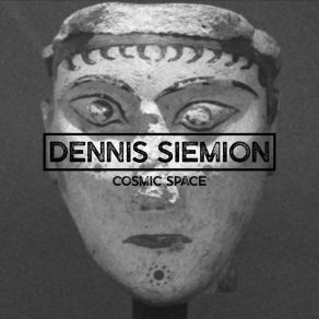 Download track Cosmic Space Dennis Siemion