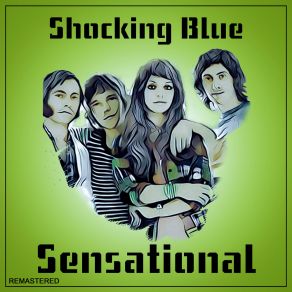 Download track I'll Write Your Name Through The Fire (2021 Remastered Version) The Shocking Blue