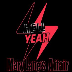 Download track Hell Yeah! Mary Jane's Affair