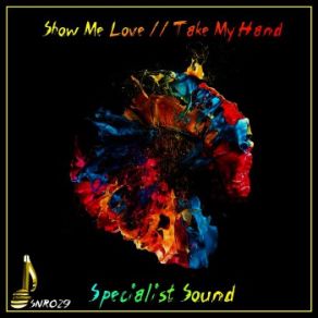 Download track Show Me Love Specialist Sound