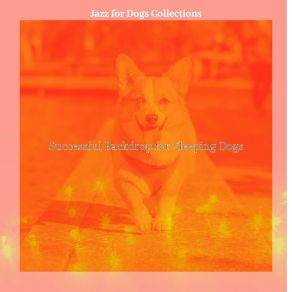 Download track Urbane Moods For Relaxing Puppies Jazz For Dogs Collections