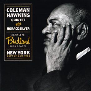 Download track I Can't Get Started Horace Silver, Coleman Hawkins Quintet