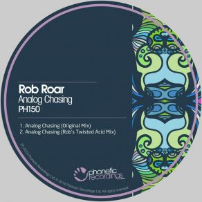 Download track Analog Chasing (Rob's Acid Rework) Rob Roar