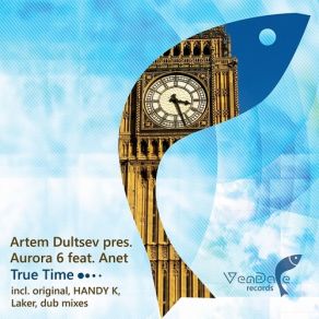 Download track True Time (Dub Mix) Artem Dultsev, Anet, Aurora 6