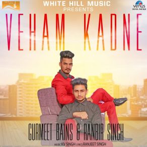 Download track Veham Kadne Gurmeet Bains