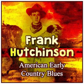 Download track Alabama Girl, Ain't You Comin' Out Tonight? Frank Hutchinson