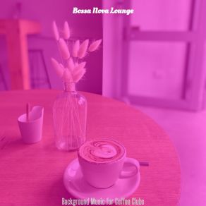 Download track Bossa Trombone Soundtrack For Cafe Bars Bossa Nova Lounge