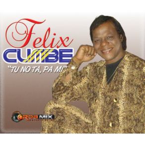 Download track Tu No Ta Pa Mi Feliz Cumbe