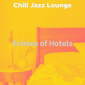 Download track Casual Ambiance For Classy Restaurants Chill Jazz-Lounge