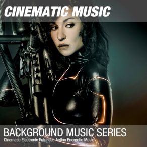 Download track Cinematic Electronic Futuristic Action Energetic Theme 003 Background Music Soundtrack