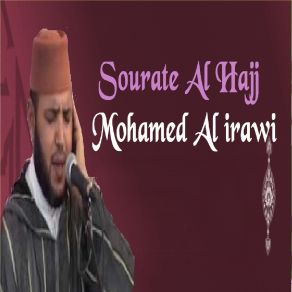 Download track Sourate Al Hajj, Pt. 1 Mohamed Al Irawi