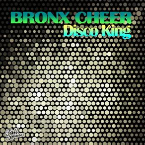 Download track Disco King (Paul Parsons Remix) Bronx Cheer