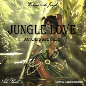 Download track Autumn's Ape, Vol. 2 (Jungle Love) Ali Sheik