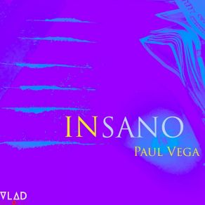 Download track Insano Paul Vega