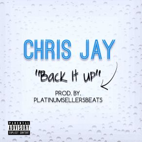 Download track Back It Up Chris Jay