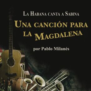 Download track Una Cancion Para La Magdalena Pablo Milanés