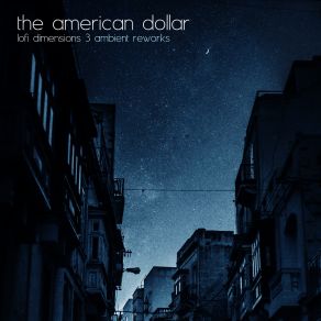 Download track The Beginning (We Dream Of Eden Rework) The American Dollar