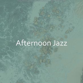 Download track Calm Backdrops For Classy Restaurants Afternoon Jazz