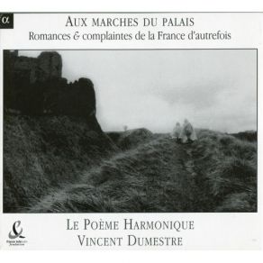 Download track 09. Aux Marches Du Palais Le Poeme Harmonique