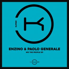 Download track We The People (Original Mix) EnzinoPaolo Generale