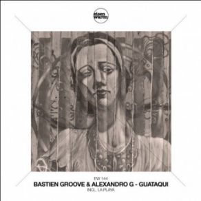 Download track Guataqui' Bastien Groove, Alexandro G