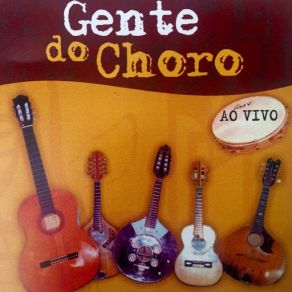 Download track Tico Tico No Fúba / Brasileirinho (Ao Vivo) Gente Do Choro