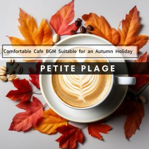 Download track Lush Autumnal Delight (Key G Ver.) Petite Plage