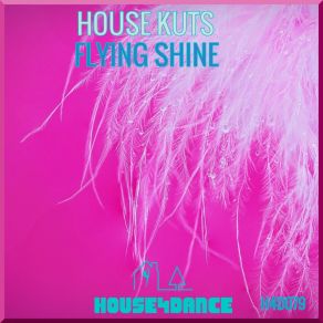 Download track Flying Shine (Club Vocal Mix) House Kuts