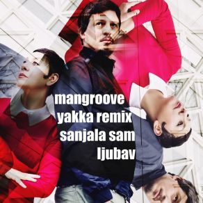 Download track Sanjala Sam Ljubav (Yakka Summer Dream Radio Remix) ManGroove