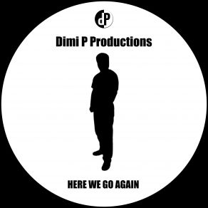 Download track Here We Go Again Dimi'p