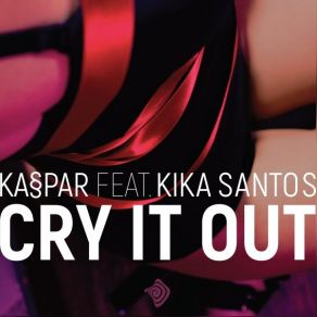 Download track Cry It Out (Original Mix) KasparKika