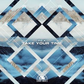 Download track Take Your Time Rex