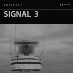 Download track Signal 3. II Periskop