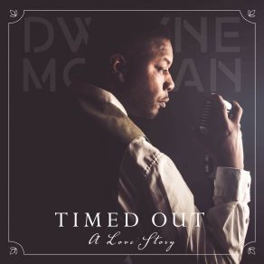 Download track I've Noticed You Dwayne Morgan