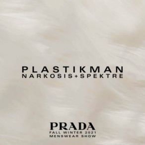 Download track Narkosis - Spektre (Prada FW21 Menswear Version) Plastikman