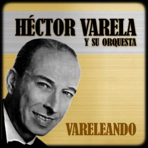 Download track Dos Canarios (Orquesta De Héctor Varela) Héctor Varela